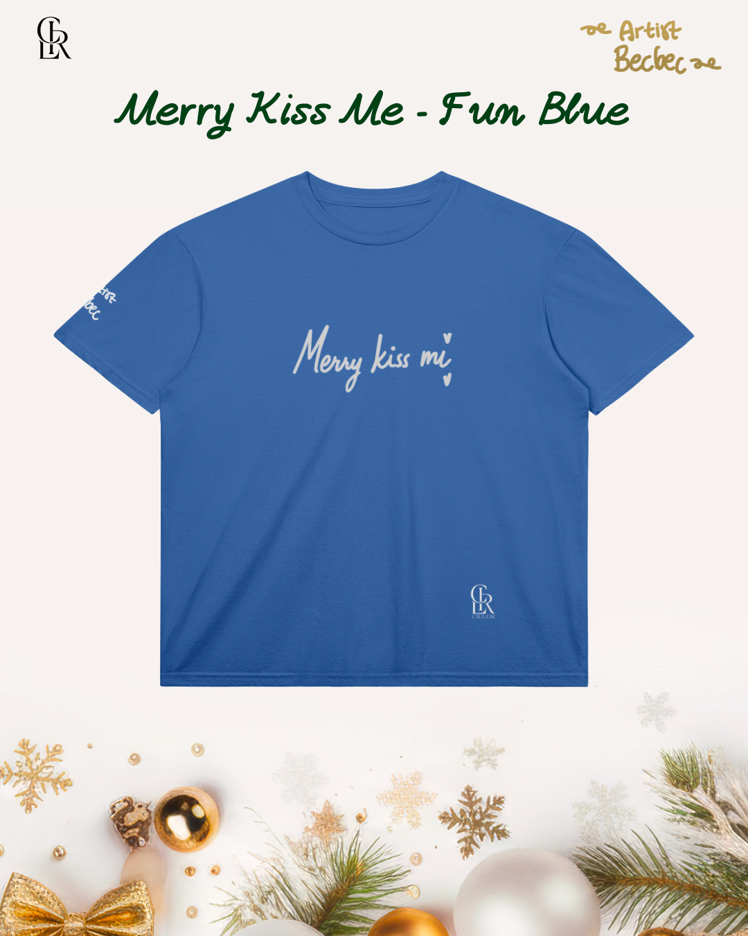 Merry Kiss Me T-Shirt (Fun Blue)